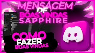 MENSAGEM DE BOAS VINDAS COM A SAPPHIRE DISCORD [upl. by Rolland]