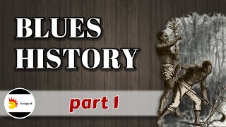 The History and Evolution of the Blues p1 16th17th century [upl. by Laundes]