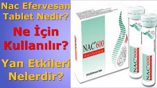 Nac Efervesan Tablet Nedir Nac Efervesanın Yan Etkileri Nelerdir Nac Efervesan Nasıl Kullanılır [upl. by Tijnar233]