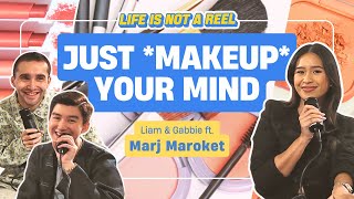 Just Makeup Your Mind ft Marj Maroket  Life Is Not A Reel  EP 10 [upl. by Akilaz]