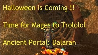 Ancient Portal Dalaran  Time to Troll Mages  WoW Patch 54 LIVE [upl. by Helsie537]