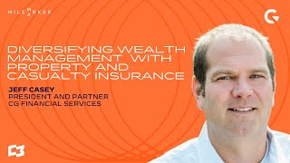 Diversifying Wealth Management Expanding into Property amp Casualty Insurance [upl. by Scrope]