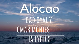 Alocao  Bad Gyal y Omar Montes quotIA Lyricsquot [upl. by Had38]