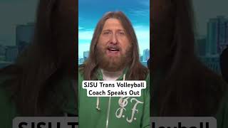 SJSU Trans Volleyball Coach Speaks Out [upl. by Nosduh]