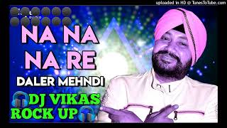 NA NA NA NA NARE hard bass mix by dj vikas rock up😎 [upl. by Alyse880]