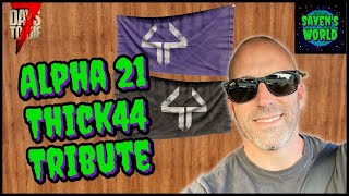 MAJOR A21 Announcement  7 Days to Die Alpha 21 Update News  Thick44 Tribute [upl. by Nrubyar569]