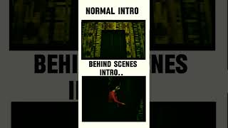 Behind Scenes Intro vs Normal Intro [upl. by Negaet]