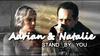 Adrian amp Natalie  Stand by you ♥ [upl. by Gert]