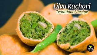 Tuver  Toor  Lilva Kachori  Perfect Tea Time Snacks  Gujarati Farsan Recipe  Lilva ni Kachori [upl. by Calia]