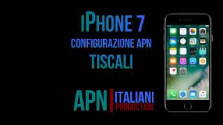 TISCALI Mobile configurazione apn internet iPhone7 [upl. by Lorak]