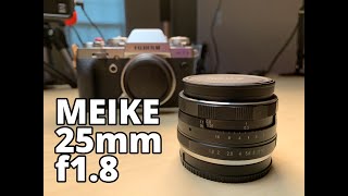 Meike 25mm f18 lens review for Fujifilm X Mount cameras [upl. by Fernande638]