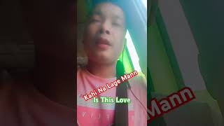 Kahi Na Lage Mann  Is This Love shortvideo [upl. by Rubie]