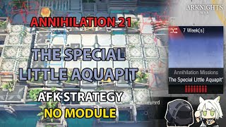 Arknights Annihilation 21 AFK Strategy  No Module  The Special Little Aquapit [upl. by Anerrol206]