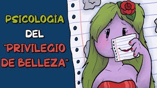 Psicología del quotPrivilegio de Bellezaquot [upl. by Kcirdahc2]