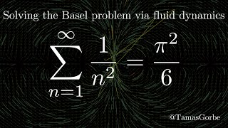 Solving the Basel problem via fluid dynamics [upl. by Miguel12]