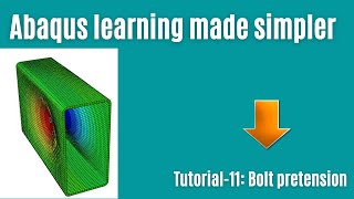 Abaqus tutorial  11  Bolt pretension [upl. by Stillmann]