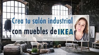 Crea tu salón estilo industrial con muebles de Ikea Decoración de interiores [upl. by Zamir481]