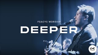 Deeper  Live  FGACYC Worship [upl. by Dionisio619]