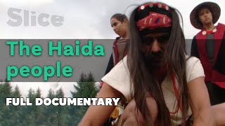 The Haïda tribe renewing the pact with nature  SLICE [upl. by Aubin]