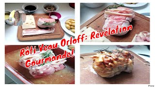 Rôti Veau Orloff Révélation Gourmande [upl. by Reena]