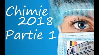 Chimie 2018 Partie 1 Examen entrée médecine dentisterie [upl. by Huntlee]