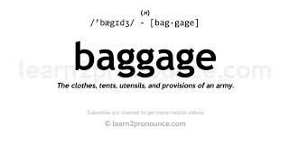 Pronunciation of Baggage  Definition of Baggage [upl. by Erdua381]