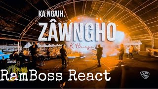 K Hminga  Ka Ngaih Zawng ho  RamBoss React [upl. by Adley]