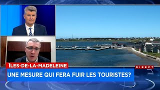 ÎlesdelaMadeleine une mesure qui fera fuir les touristes  entrevue [upl. by Akeim698]