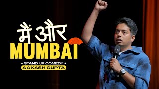 Main Aur Mumbai  Aakash Gupta  Standup Comedy [upl. by Libys]