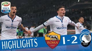 Roma  Atalanta 12  Highlights  Giornata 20  Serie A TIM 201718 [upl. by Dex518]