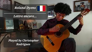 Roland Dyens  Lettre encore  Played by Christopher Rodrigues [upl. by Lilak]