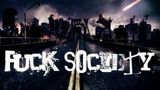 Fuck Society Feat Metafivez  MESN [upl. by Schott320]