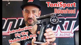 ToniSport Newsfeed Introduction FlySky Noble NB4Pro Radio [upl. by Pine51]