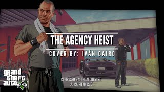 The Agency Heist  GTA V Soundtrack Cover by Iván Cairo [upl. by Guinevere]