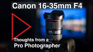 Canon 1635mm F4 L Lens in 2022  Review from a pro photographer after hundreds of assignments [upl. by Juanita]