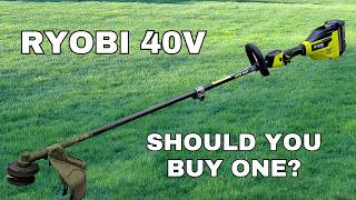 Should you Buy a Ryobi 40V String Trimmer [upl. by Enirehtacyram]