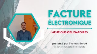 Facture électronique  Episode 02  Mentions obligatoires [upl. by Rofotsirk]