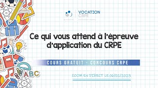 CRPE 20232024 ～ CE QUI VOUS ATTEND POUR LÉPREUVE DAPPLICATION  COURS GRATUIT [upl. by Aikemehs]