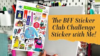 BFF Stickers Club Challenge  Sticker with Me [upl. by Solracnauj]