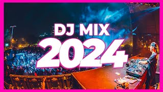 DJ MIX 2024  Mashups amp Remixes of Popular Songs 2024  DJ Remix Club Music Party Songs Mix 2023 🥳 [upl. by Burrow178]