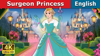 The Surgeon Princess  Stories for Teenagers  EnglishFairyTales [upl. by Terrej]