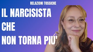 IL NARCISISTA CHE NON TORNA PIU [upl. by Logan]