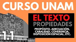 ✅ Literatura UNAM El texto  PROPIEDADES  Propósito adecuación cabalidad coherencia etc [upl. by Boar]