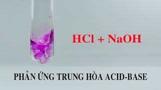 Thí nghiệm HCl  NaOH Hydrochloric acid tác dụng với sodium hydroxide [upl. by Buller]