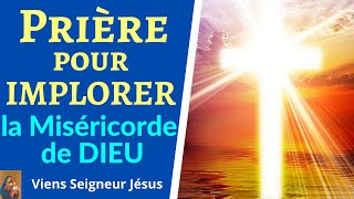 Prière pour implorer la Miséricorde de DIEU [upl. by Ellehsal221]