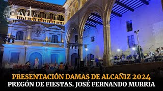 Proclamación de las DAMAS y PREGÓN FIESTAS 2024  Alcañiz 2024 [upl. by Zacherie]