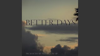 Better Days [upl. by Vilberg]