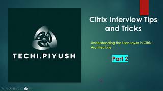 quotCitrix Interview Tips amp Tricks  Ace Your Next Citrix Job Interview  Part 2 Citrix User Layer quot [upl. by Einnol198]