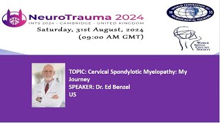 NEUROTRAUMA SPINE DAY 2024 Cervical Spondylotic Myelopathy My Journey [upl. by Linea]