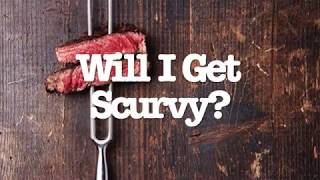 FAQ Will I get scurvy from eating all meat [upl. by Asinla]